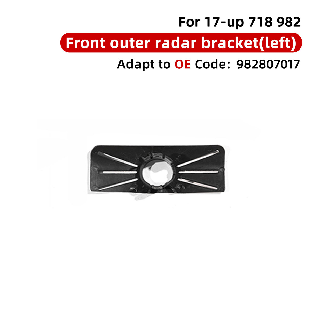 Porsche 718 Boxster and Cayman (982) 2017–front parking radar bracket 982807017 / 982807018 – product image 4