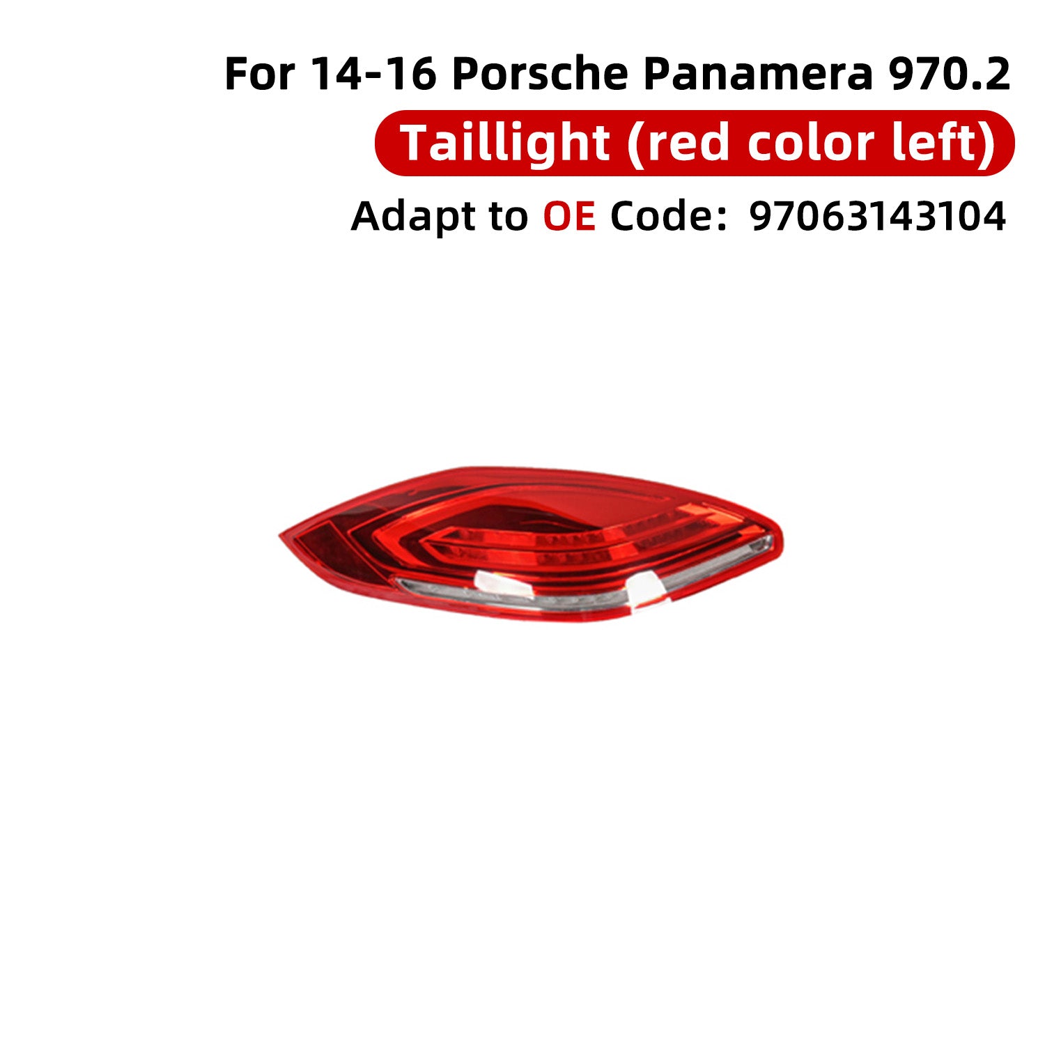 For Porsche panamera 2014-2016 970Tail Light Rear Lamp  97063143104/97063143204